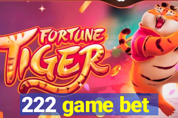 222 game bet